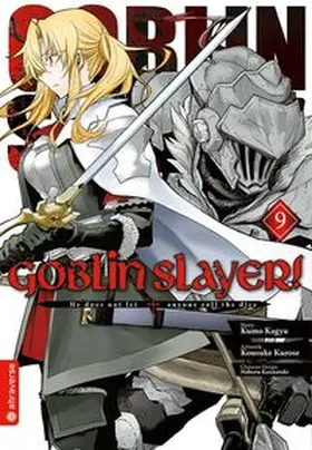 Kagyu / Kurose / Kannatuki |  Goblin Slayer! 09 | Buch |  Sack Fachmedien