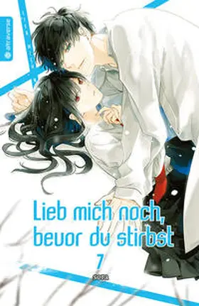 Sora |  Lieb mich noch, bevor du stirbst 07 | eBook | Sack Fachmedien