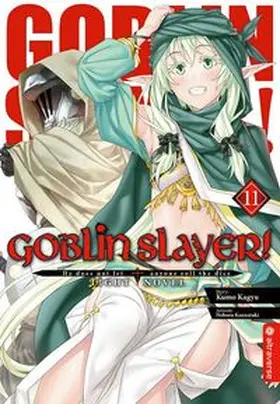 Kagyu / Kannatuki |  Goblin Slayer! Light Novel 11 | Buch |  Sack Fachmedien