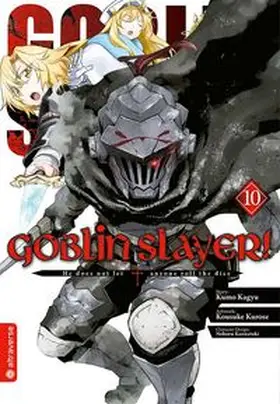 Kagyu / Kurose / Kannatuki |  Goblin Slayer! 10 | Buch |  Sack Fachmedien