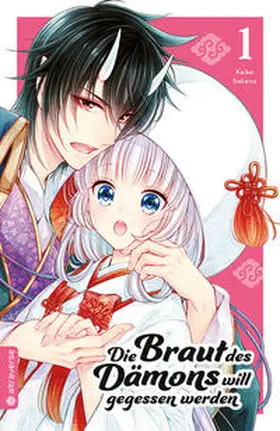Sakano |  Die Braut des Dämons will gegessen werden 01 | eBook | Sack Fachmedien