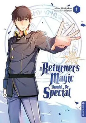 Usonan / Wookjakga |  A Returner's Magic Should Be Special 01 | Buch |  Sack Fachmedien