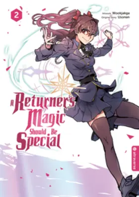 Usonan / Wookjakga |  A Returner's Magic Should Be Special 02 | Buch |  Sack Fachmedien