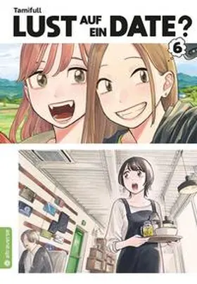 Tamifull |  Lust auf ein Date? 06 | Buch |  Sack Fachmedien