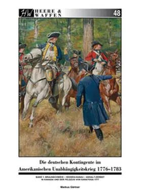 Gärtner |  Die deutschen Kontingente im Amerikanischen Unabhängigkeitskrieg 1776-1783 | Buch |  Sack Fachmedien