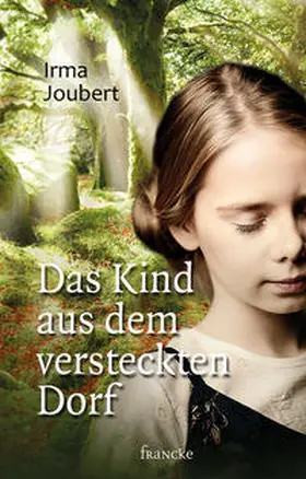 Joubert |  Das Kind aus dem versteckten Dorf | Buch |  Sack Fachmedien
