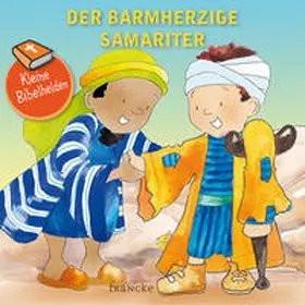  Kleine Bibelhelden - Der barmherzige Samariter | Buch |  Sack Fachmedien