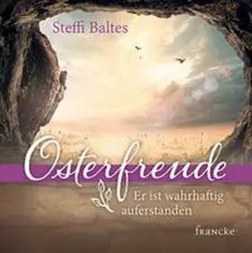 Baltes |  Osterfreude - Er ist wahrhaftig auferstanden | Buch |  Sack Fachmedien