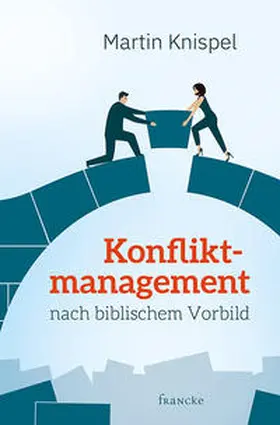 Knispel |  Konfliktmanagement nach biblischem Vorbild | Buch |  Sack Fachmedien