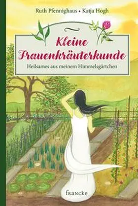 Pfennighaus |  Kleine Frauenkräuterkunde | Buch |  Sack Fachmedien