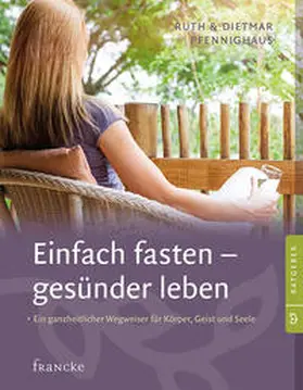 Pfennighaus |  Einfach fasten - gesünder leben | Buch |  Sack Fachmedien