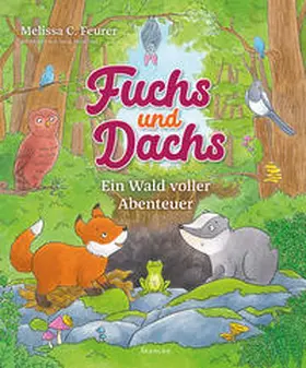 Feurer |  Fuchs und Dachs - Ein Wald voller Abenteuer | Buch |  Sack Fachmedien