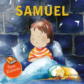  Kleine Bibelhelden - Samuel | Buch |  Sack Fachmedien