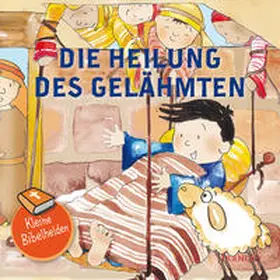 Groenewald / Meiß |  Kleine Bibelhelden - Die Heilung des Gelähmten | Buch |  Sack Fachmedien