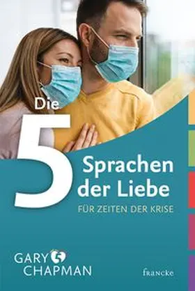 Chapman |  Die 5 Sprachen der Liebe für Zeiten der Krise | Buch |  Sack Fachmedien