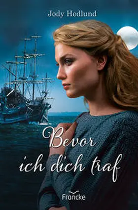 Hedlund |  Bevor ich dich traf | Buch |  Sack Fachmedien