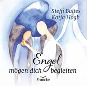 Baltes |  Engel mögen dich begleiten | Buch |  Sack Fachmedien