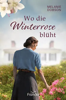 Dobson |  Wo die Winterrose blüht | Buch |  Sack Fachmedien