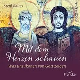 Baltes |  Mit dem Herzen schauen | Buch |  Sack Fachmedien