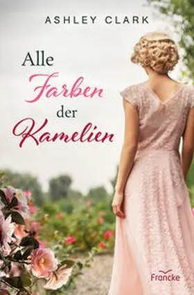 Clark |  Alle Farben der Kamelien | Buch |  Sack Fachmedien