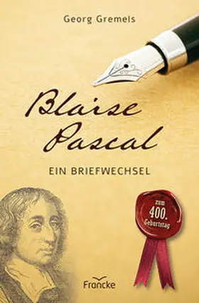 Gremels |  Blaise Pascal | Buch |  Sack Fachmedien