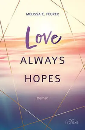 Feurer |  Love Always Hopes | Buch |  Sack Fachmedien