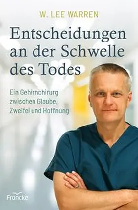 Warren |  Entscheidungen an der Schwelle des Todes | Buch |  Sack Fachmedien