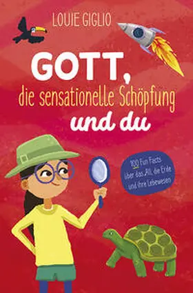 Giglio / Fortner |  Gott, die sensationelle Schöpfung und du | Buch |  Sack Fachmedien