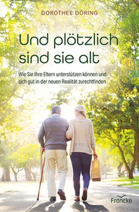 Döring |  Und plötzlich sind sie alt | Buch |  Sack Fachmedien