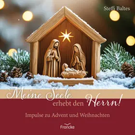 Baltes |  Meine Seele erhebt den Herrn! | Buch |  Sack Fachmedien