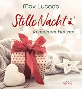 Lucado |  Stille Nacht in meinem Herzen | Buch |  Sack Fachmedien