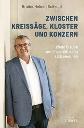 Roßkopf |  Zwischen Kreissäge, Kloster und Konzern | eBook | Sack Fachmedien