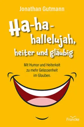 Gutmann |  Ha-ha-hallelujah, heiter und gläubig | eBook | Sack Fachmedien