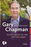 Chapman |  Gary Chapman. Die Autobiografie | eBook | Sack Fachmedien