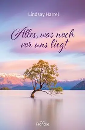 Harrel |  Alles, was noch vor uns liegt | eBook | Sack Fachmedien