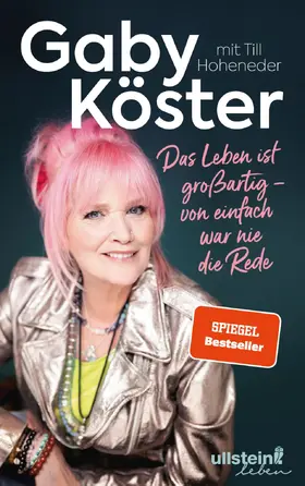 Köster / Hoheneder |  Das Leben ist großartig – von einfach war nie die Rede | Buch |  Sack Fachmedien