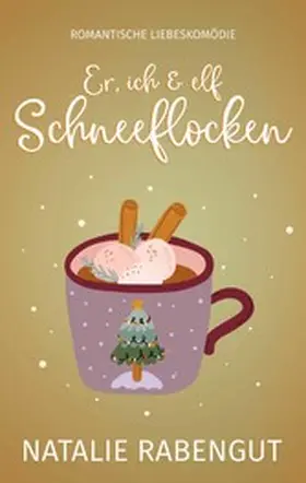 Rabengut |  Er, ich & elf Schneeflocken | eBook | Sack Fachmedien