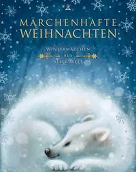 Andersen / Grimm / Lagerlöf | Märchenhafte Weihnachten | Buch | 978-3-96372-031-4 | www.sack.de