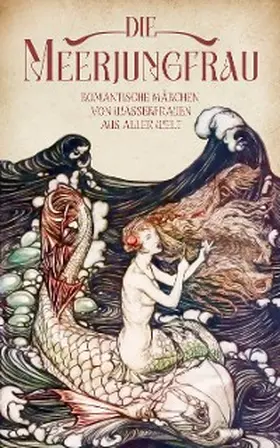 Wilde / Koroliv-Stariy / Kreutzwald |  Die Meerjungfrau. Band 2 | eBook | Sack Fachmedien