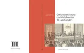 José Antonio / Löhnig |  Gerichtsverfassung und Verfahren im 19. Jahrhundert | Buch |  Sack Fachmedien