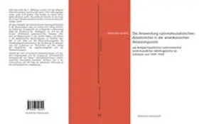 Ascher / Löhnig |  Die Anwendung nationalsozialistischen Arbeitsrechts in der amerikanischen Besatzungszone | Buch |  Sack Fachmedien