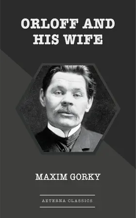 Gorky |  Orloff and His Wife | eBook | Sack Fachmedien