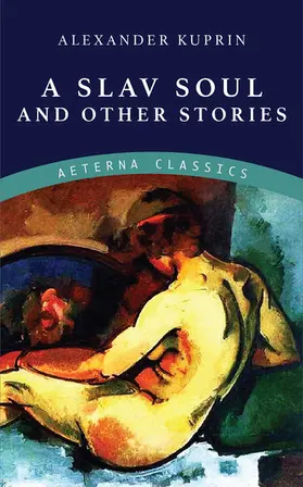 Kuprin |  A Slav Soul and Other Stories | eBook | Sack Fachmedien