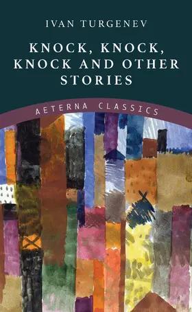 Turgenev |  Knock, Knock, Knock and Other Stories | eBook | Sack Fachmedien