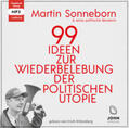 Sonneborn |  99 Ideen zur Wiederbelebung der politischen Utopie: Das kommunistische Manifest | Sonstiges |  Sack Fachmedien