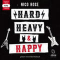 Rose |  Hard, heavy & happy: Heavy Metal und die Kunst des guten Lebens | Sonstiges |  Sack Fachmedien