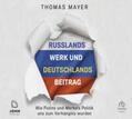 Mayer |  Russlands Werk und Deutschlands Beitrag | Sonstiges |  Sack Fachmedien