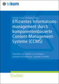 Ziegler / Straub |  Effizientes Informationsmanagement durch komponentenbasiertes Content-Management-Systeme (CCMS) | Buch |  Sack Fachmedien