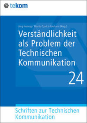 Hennig / Tjarks-Sobhani / Schiller | Verständlichkeit als Problem der Technischen Kommunikation | Buch | 978-3-96393-020-1 | sack.de
