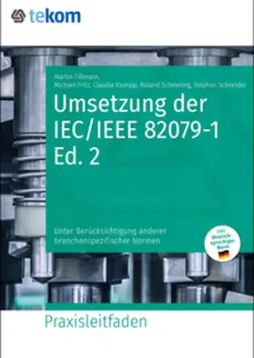 Tillmann / Fritz / Schmeling |  Umsetzung der IEC/IEEE 82079-1 Ed. 2 | Buch |  Sack Fachmedien